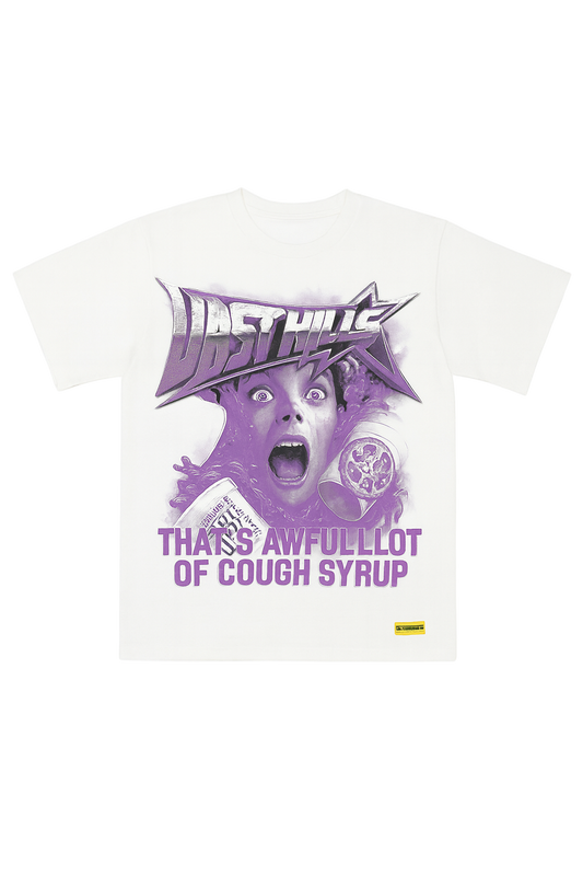 That’s A Awful Lot Of Cough Syrup White Tee