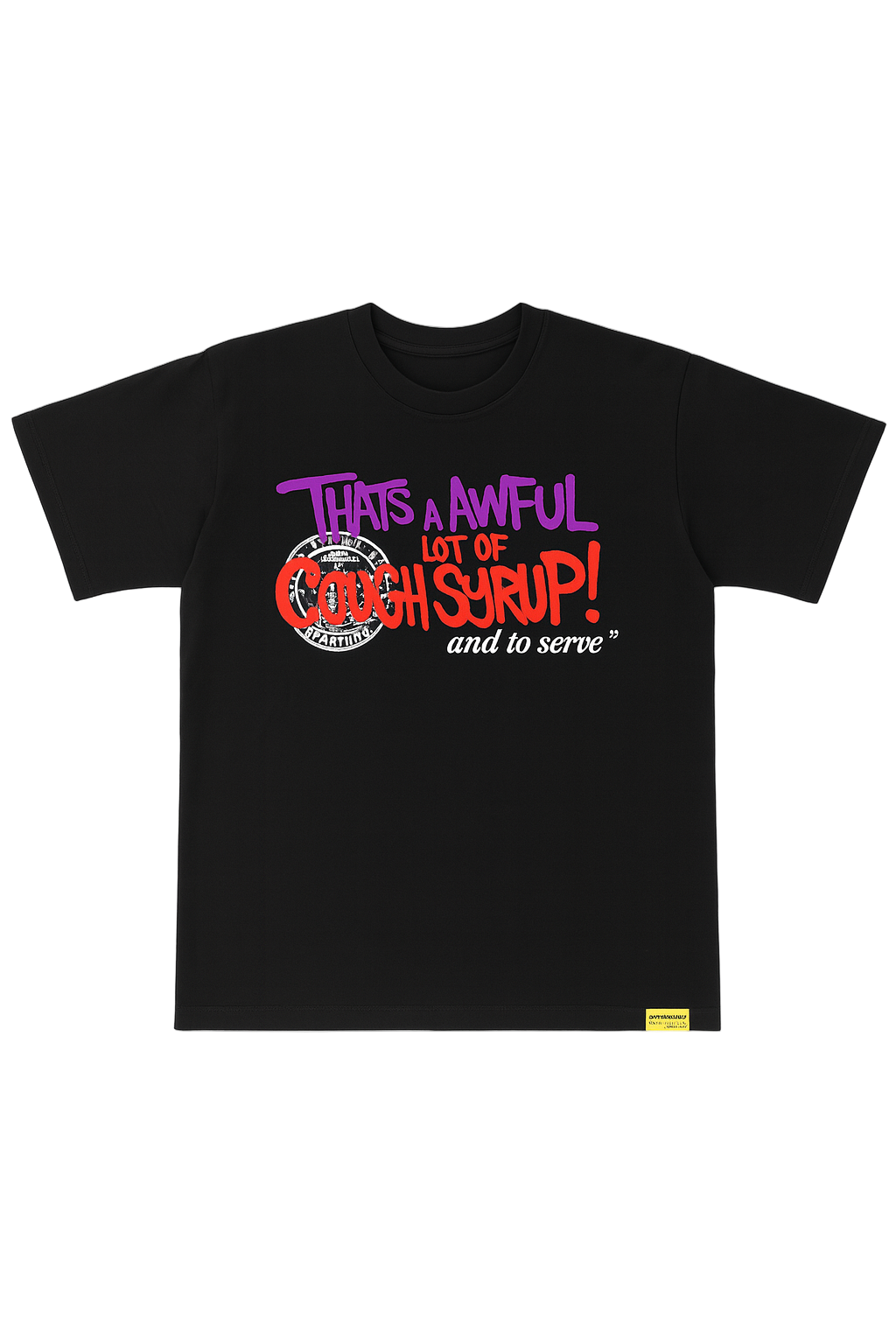 That’s A Awful Lot Of Cough Syrup Black Tee